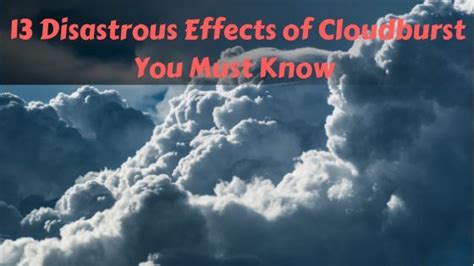 13 Catastrophic Effects of Cloudburst You Must Know | destinedto.com