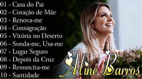 ALINE BARROS Ressuscita me Lista das melhores músicas me motivar