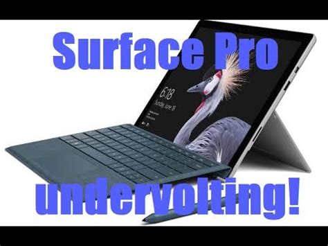 Microsoft Surface Pro 4 5 Undervolting Mehr Akkulaufzeit Und