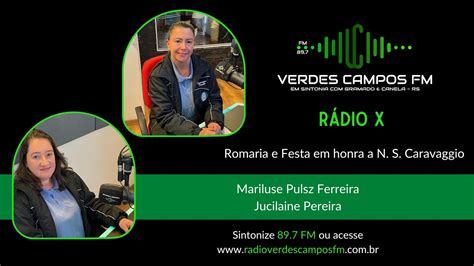 Radio X Festa Em Hora Nossa Senhora De Caravaggio YouTube