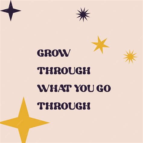 Premium Vector Motivational Card Design With Text Grow Through What