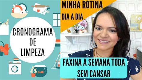 Cronograma De Limpeza Faxina Todo Dia Sem Cansar Youtube