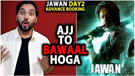 Jawan Day Final Advance Booking Report Jawan Day Final Box Office