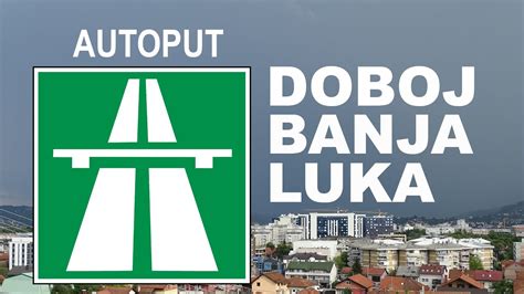 Autoput Doboj Banja Luka Youtube