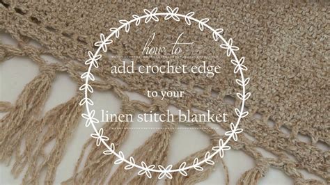 How To Add Crochet Edge And Tassels To Linen Stitch Knit Blanket Youtube