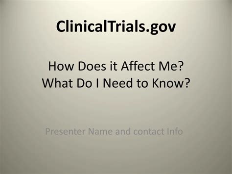 PPT ClinicalTrials How Does It Affect Me What Do I Need To Know