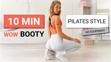 10 Min Wow Booty Workout Pilates Style Amazing Workout For Round Butt Anti Cellulite