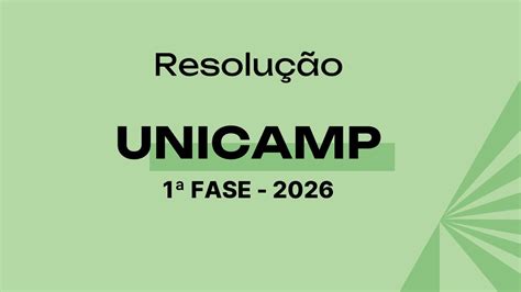 Quando Sai O Resultado Da Primeira Fase Da Unicamp 2026 - Resolução UNICAMP 2026 - 1ª Fase (Física) - YouTube