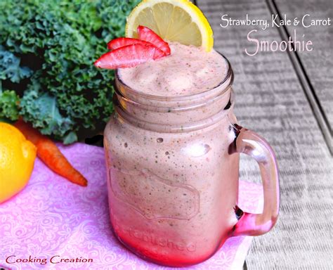 Cooking Creation Strawberry Kale And Carrot Smoothie