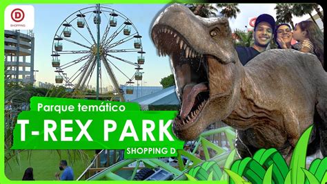 T REX PARK Shopping D Parque do dinossauro em São Paulo YouTube