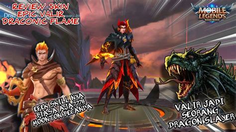 Review Skin Epic Valir Draconic Flame Moonton Bikin Squad Dragon