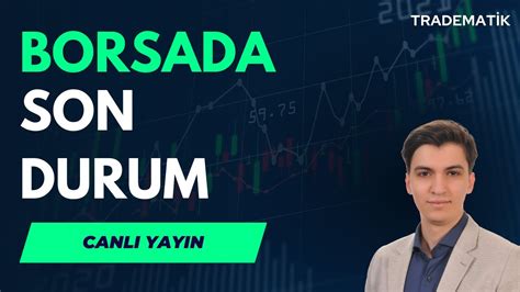 Piyasalarda Son Durum Ne Yeni hedefler neresi BİST BORSA TEKNİK