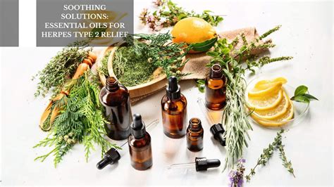 Soothing Solutions Essential Oils For Herpes Type 2 Relief Moksha Lifestyle Products