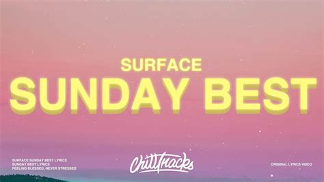 Surfaces Sunday Best Lyrics Feeling Good Like I Should Youtube