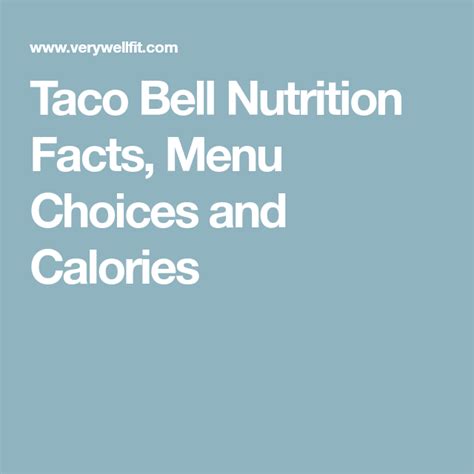 Taco Bell Nutrition Facts, Menu Choices and Calories | Nutrition facts ...