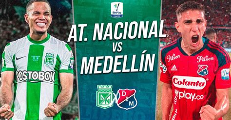 Atlético Nacional Vs Medellín En Vivo Gratis Por Liga Betplay