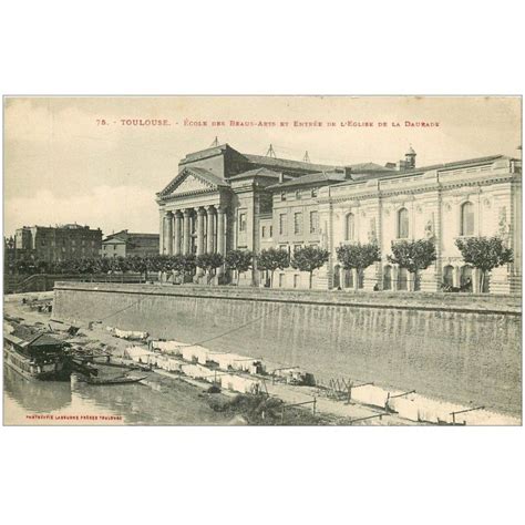 Carte Postale Ancienne Toulouse Ecole Des Beaux Arts Eglise De La