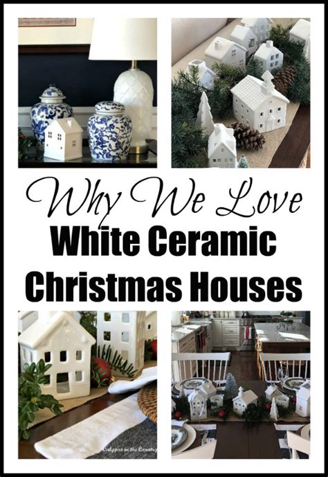 White Ceramic Christmas Houses Why We Love Them Calypso In The Country