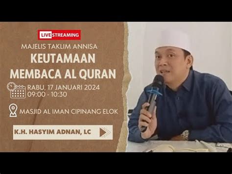 Live Keutamaan Membaca Al Quran Kajian Rutin Bulanan Majelis Rutin