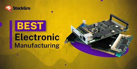 Top Electronic Manufacturing Stocks In India