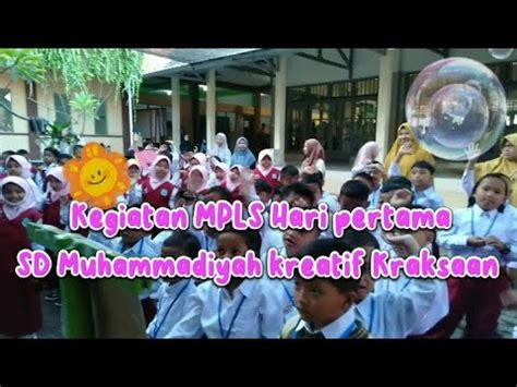 Mpls Hari Pertama Sd Muhammadiyah Kreatif Kraksaan Youtube