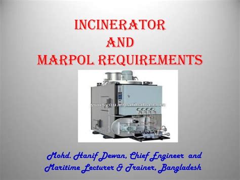 Incinerator And Marpol Requirements Ppt