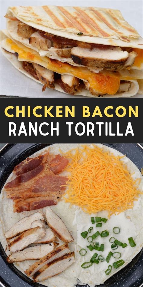 Chicken Bacon Ranch Tortilla Hack Artofit