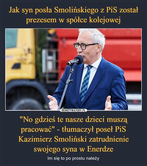 Jak syn posła Smolińskiego z PiS został prezesem w spółce kolejowej No