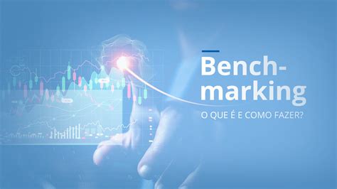 Benchmarking O Que E Como Fazer Valoreasy