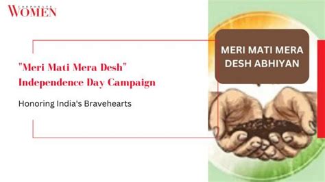 Meri Mati Mera Desh Independence Day Campaign Honoring Indias