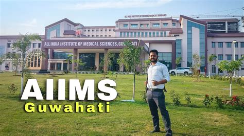 Finally Guwahati Got A Aiims All India Institute Of Medical Science