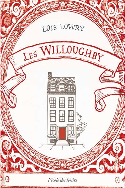 Les Willoughby Edition Poche Luxe Nouvelle Edition Poche Lois