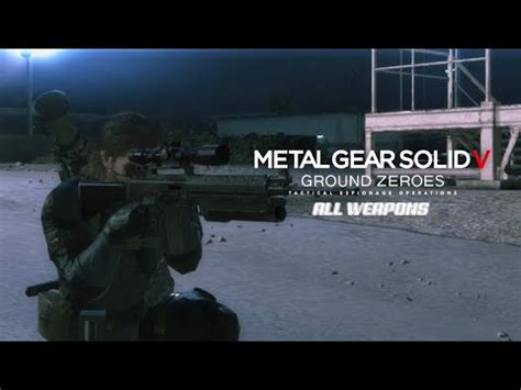 Metal Gear Solid V Ground Zeroes All Weapons Showcase Youtube