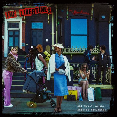 The Libertines - All Quiet On The Eastern Esplanade | Reviews | Clash