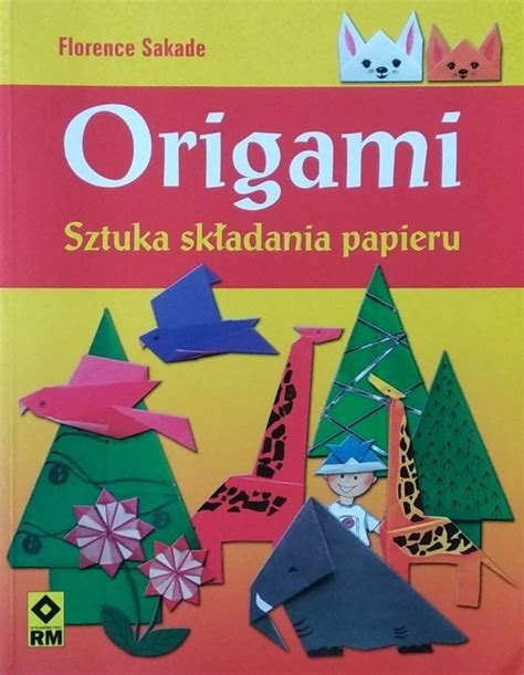 Florence Sakade Origami Sztuka składania papieru