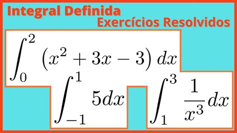 INTEGRAL DEFINIDA EXERCÍCIOS RESOLVIDOS PARTE 4 YouTube