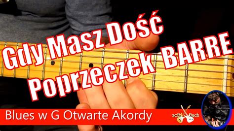 Gitara Jak Grac Blues Otwarte Akordy Dla POCZATKUJACYCH YouTube