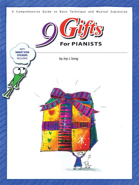 9 Gifts for Pianists A Comprehensive Guide to Basic Technique and Musical Expression - Willis ...