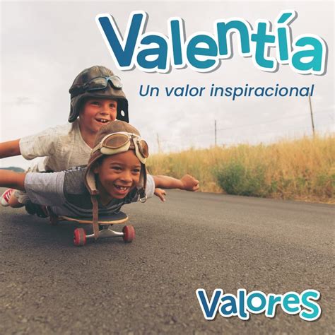 Valores Valentía Un Valor Inspiracional