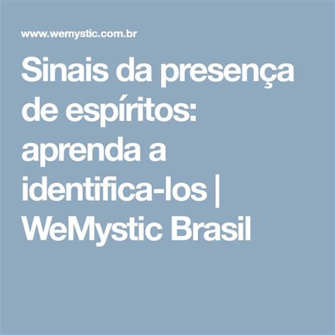 Sinais Da Presen A De Esp Ritos Aprenda A Identifica Los Wemystic