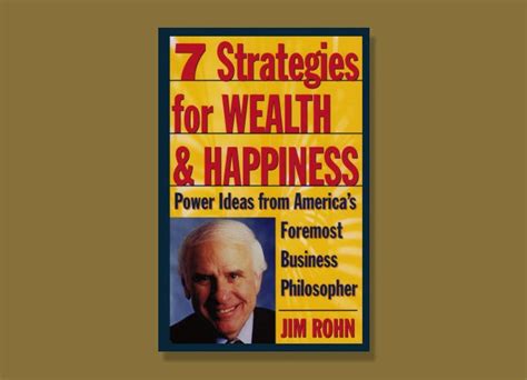 Embrace Success With Jim Rohn’s “7 Strategies For Wealth & Happiness ...