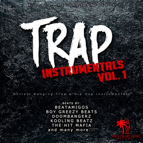 Trap Beats Vol 1 The Hottest Banging Trap And Hip Hop Instrumentals