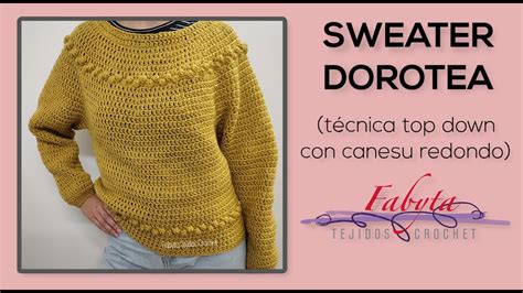 Sweater Dorotea Top Down Con Canesu Redondo En Crochet Y Pelotitas O