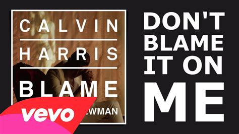 Calvin Harris Feat John Newman Blame Lyrics YouTube