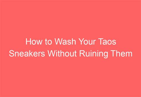 How To Wash Your Taos Sneakers Without Ruining Them VolkswagenBuddy