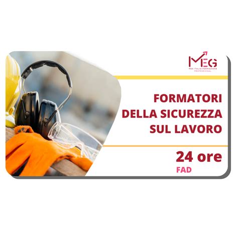 Formatori Nel Settore Della Sicurezza Sul Lavoro Ore Fad Meg