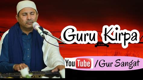 Guru Kirpa Bhai Nanik Ram Amazing Gyan Youtube