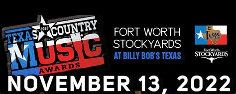 2022 Texas Country Music Awards - Billy Bob's Texas