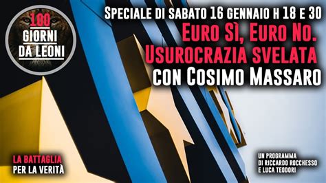 Euro sì Euro no Usurocrazia svelata con Cosimo Massaro Speciale di