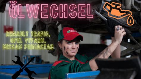 Lwechsel Selber Machen Renault Trafic Opel Vivaro Nissan Primastar